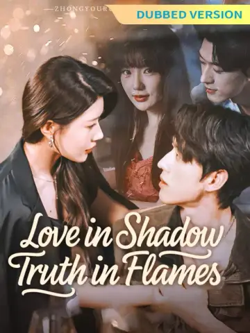 [Dubbed Version] Love in Shadow, Truth in Flames poster