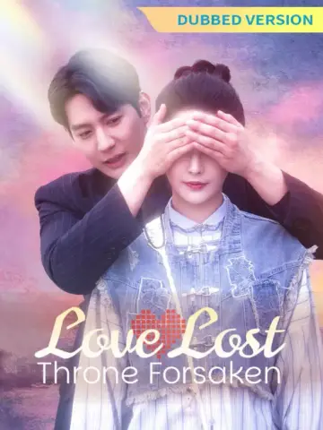 [Dubbed Version]Love Lost, Throne Forsaken poster