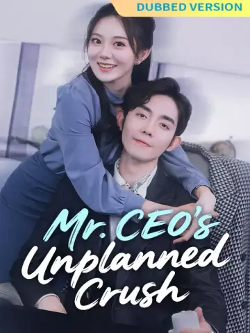 [Dubbed Version] Mr. CEO’s Unplanned Crush poster