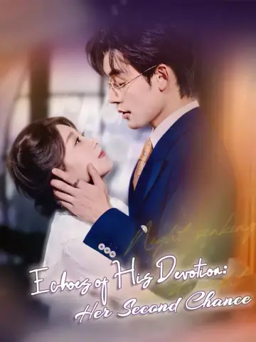 Echoes of His Devotion: Her Second Chance poster
