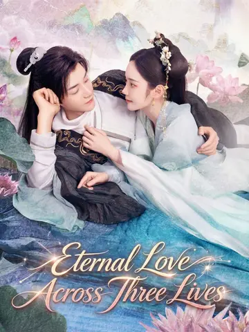 Eternal Love Across Three Lives