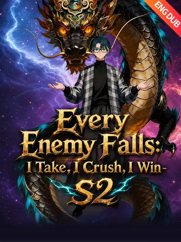 Every Enemy Falls: I Take, I Crush, I Win S2