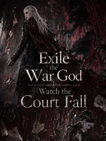 Exile the War God, Watch the Court Fall