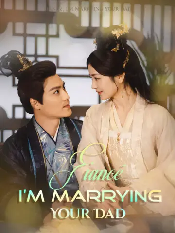 Fiancé, I'm Marrying Your Dad poster
