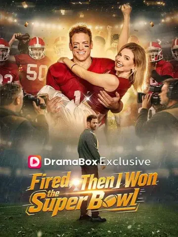 Fired, Then I Won the Super Bowl poster