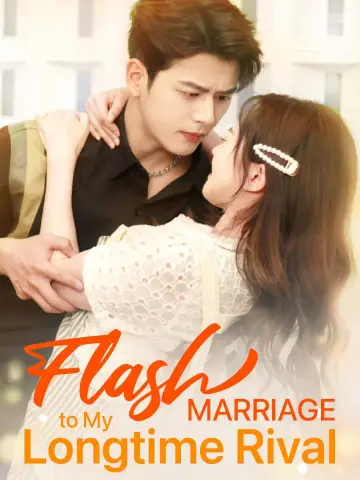 Flash Marriage to My Longtime Rival poster