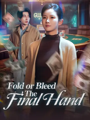 Fold or Bleed: The Final Hand