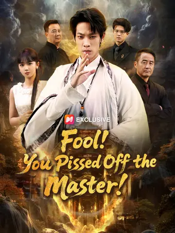 Fool! You Pissed Off the Master!