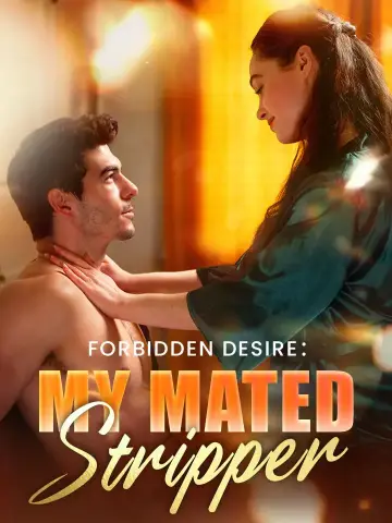 Forbidden Desire:My Mated Stripper poster