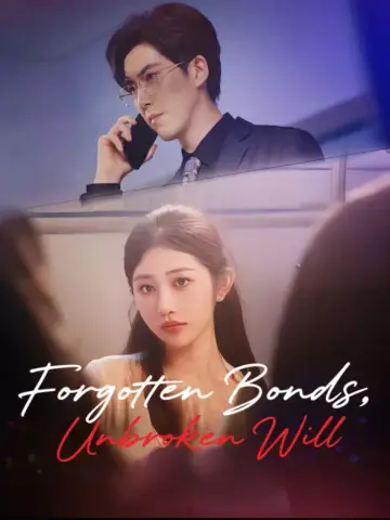 Forgotten Bonds, Unbroken Will poster