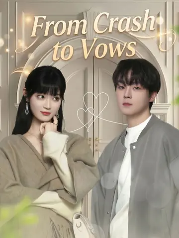From Crash to Vows