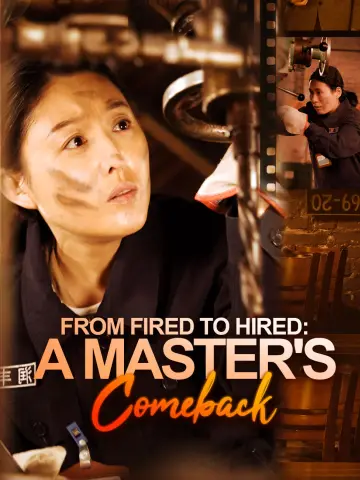From Fired to Hired: A Master's Comeback poster