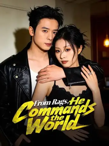 From Rags, He Commands the World poster