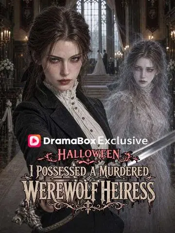 Halloween! I Possessed a Murdered Werewolf Heiress poster