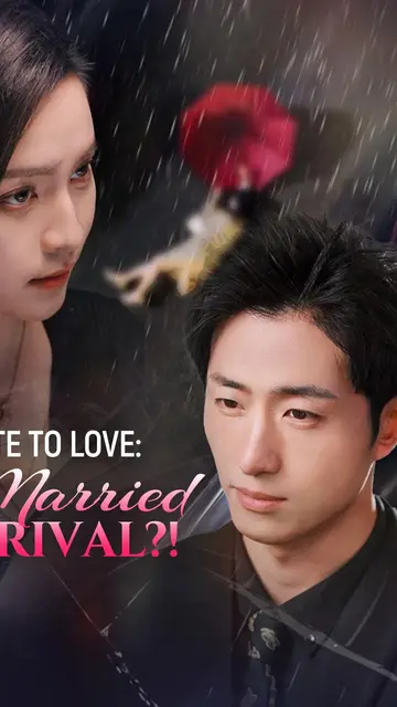 Hate to Love: I Married My RIVAL?!