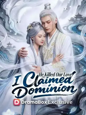 He Killed Our Love, I Claimed Dominion poster