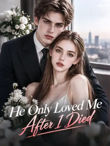 He Only Loved Me After I Died poster