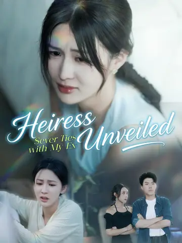 Heiress Unveiled: Sever Ties with My Ex