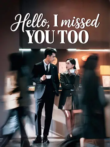 Hello, I Missed You Too