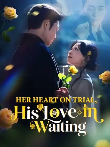 Her Heart on Trial, His Love in Waiting poster
