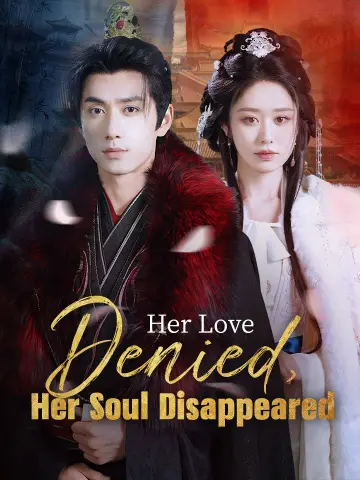 Her Love Denied, Her Soul Disappeared poster