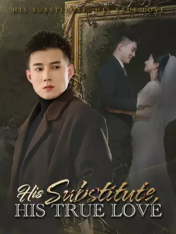 His Substitute, His True Love poster