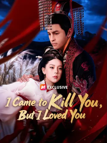 I Came to Kill You, But I Loved You