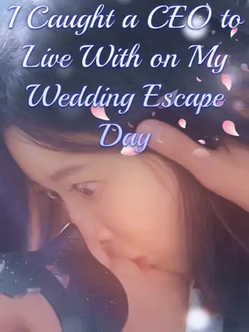 I Caught a CEO to Live With on My Wedding Escape Day poster