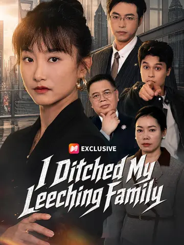 I Ditched My Leeching Family poster