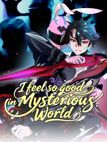 I Feel So Good in Mysterious World poster