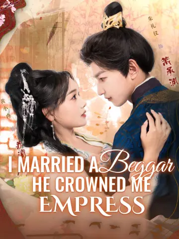 I Married a Beggar, He Crowned Me Empress