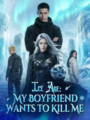 Ice Age: My Boyfriend Wants to Kill Me poster