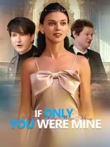 If Only You Were Mine