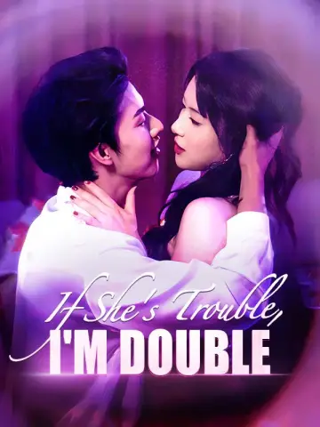 If She's Trouble, I'm Double poster