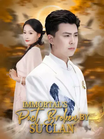 Immortal’s Pact Broken by Su Clan poster