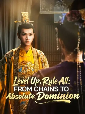 Level Up, Rule All: From Chains to Absolute Dominion poster