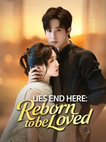Lies End Here: Reborn to Be Loved poster