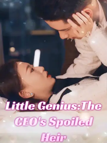 Little Genius:The CEO's Spoiled Heir poster