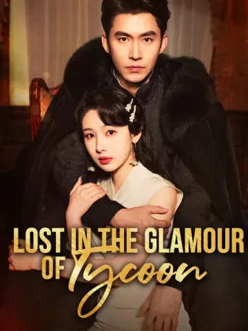Lost in the Glamour of Tycoon