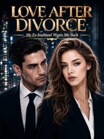 Love After Divorce: My Ex-husband Wants Me Back poster
