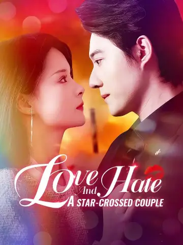 Love And Hate: A Star-crossed Couple poster