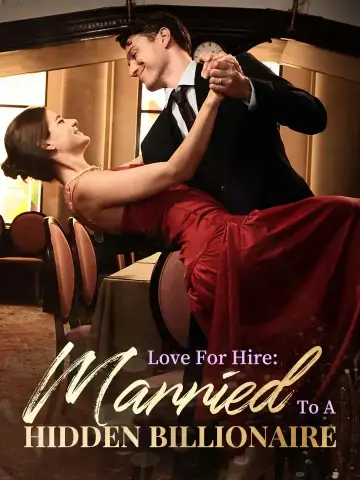 Love For Hire: Married To A Hidden Billionaire poster