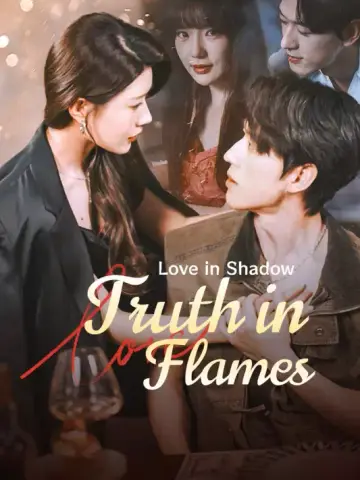 Love in Shadow,Truth in Flames poster