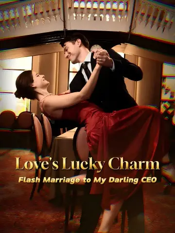 Love's Lucky Charm: Flash Marriage to My Darling CEO poster