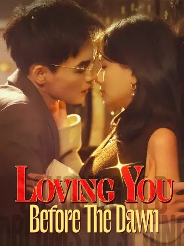 Loving You Before The Dawn