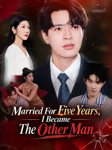 Married For Five Years, I Became The Other Man poster