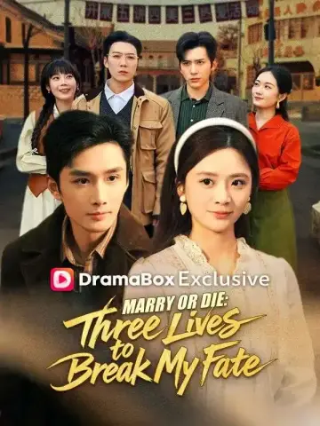 Marry or Die: Three Lives to Break My Fate poster