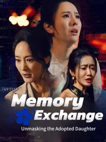 Memory Exchange: Unmasking the Adopted Daughter poster