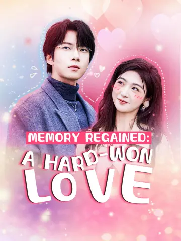 Memory Regained: A Hard-Won Love poster