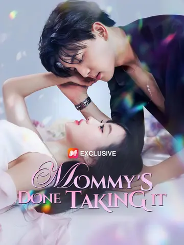 Mommy's Done Taking It
